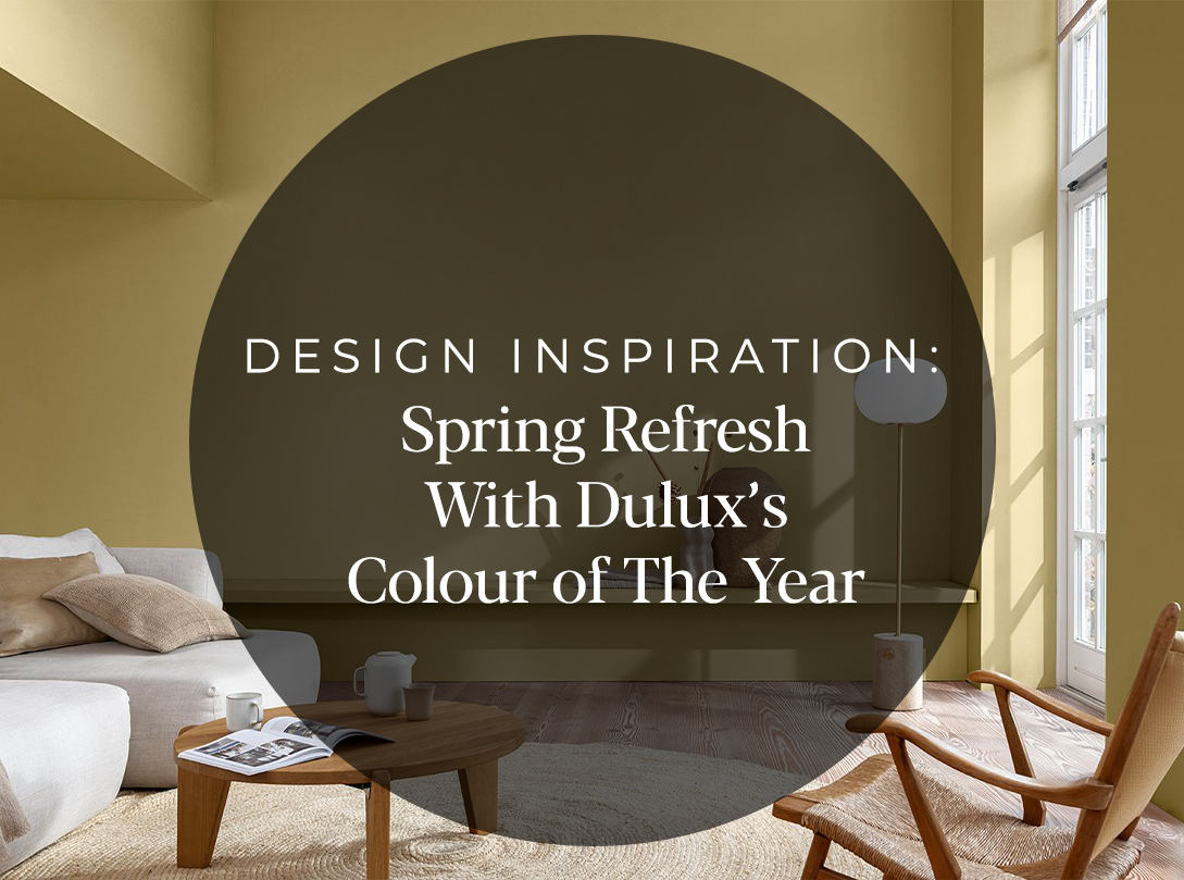 Design Inspiration: Spring Refresh With Dulux’s Colour Of The Year
