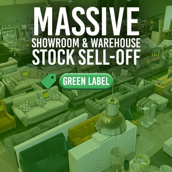 Massive showroom and warehouse stock sell-off, green label
