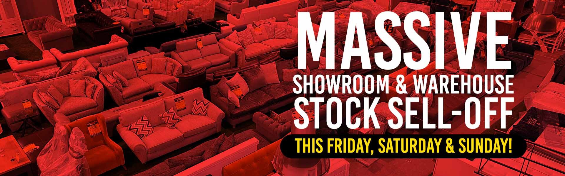 Massive showroom and warehouse stock sell-off, this Friday, Saturday and Sunday